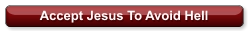 Accept Jesus To Avoid Hell