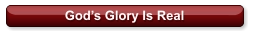 God’s Glory Is Real